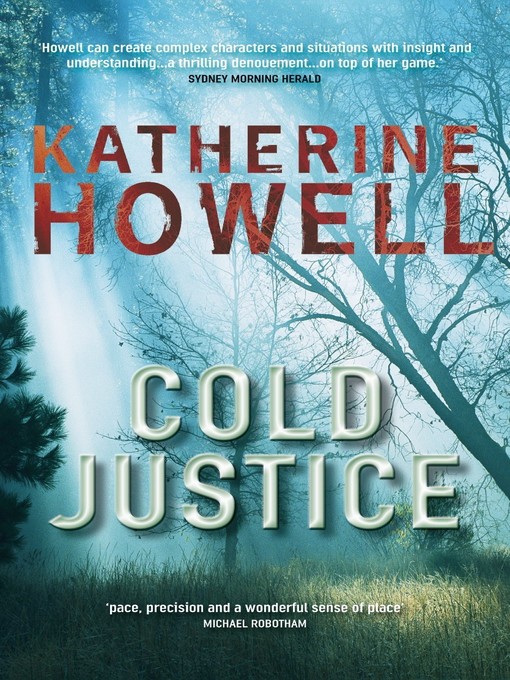 Title details for Cold Justice by Katherine Howell - Wait list